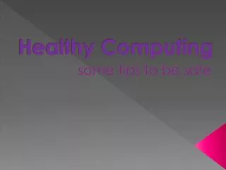 Healthy Computing