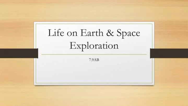 life on earth space exploration