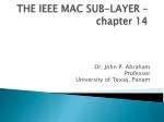 THE IEEE MAC SUB-LAYER – chapter 14 - slide 1