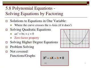 5.8 Polynomial Equations - Solving Equations by Factoring