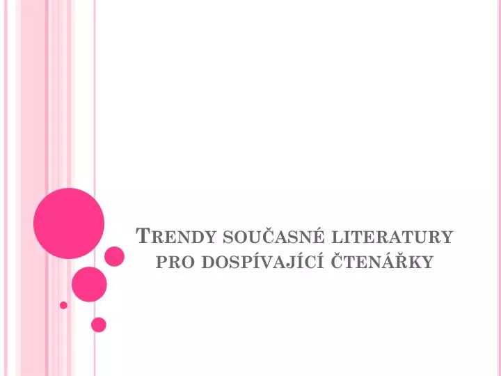 trendy sou asn literatury pro dosp vaj c ten ky