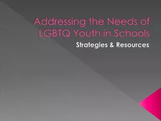 Addressing the Needs of LGBTQ Youth in Schools