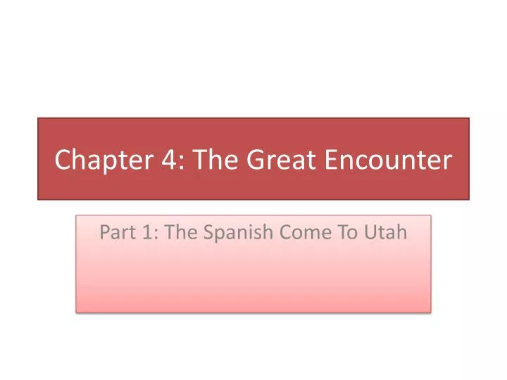 chapter 4 the great encounter