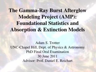Adam S. Trotter UNC-Chapel Hill, Dept. of Physics &amp; Astronomy PhD Final Oral Examination