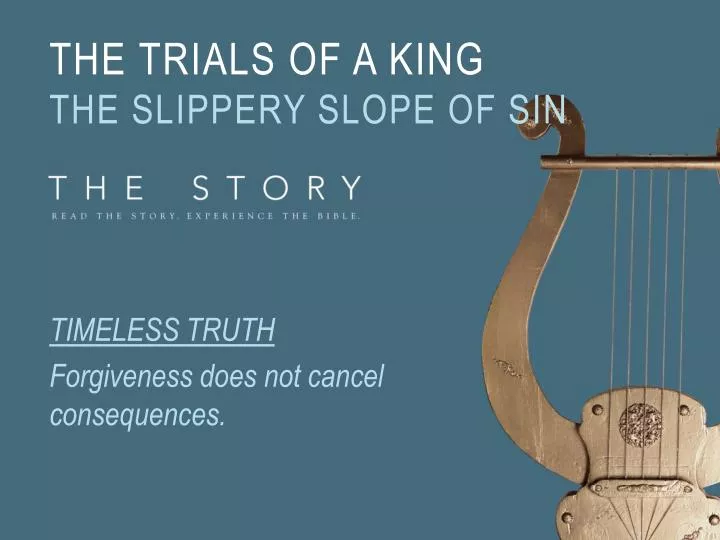 the trials of a king the slippery slope of sin