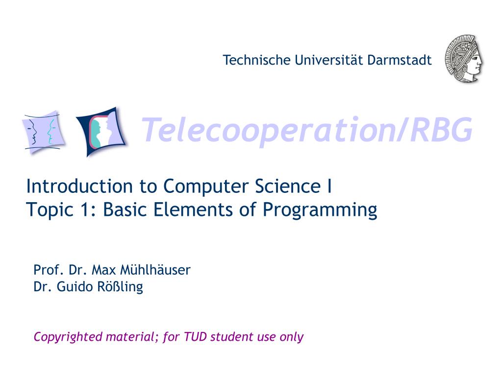 PPT - Introduction to Computer Science I Topic 1: Basic Elements of ...