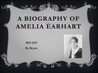 A Biography of Amelia Earhart