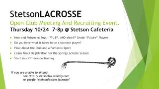 Stetson LACROSSE Open Club Meeting And Recruiting Event. Thursday 10/24 7-8p @ Stetson Cafeteria