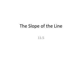 The Slope of the Line
