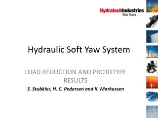 Hydraulic Soft Yaw System