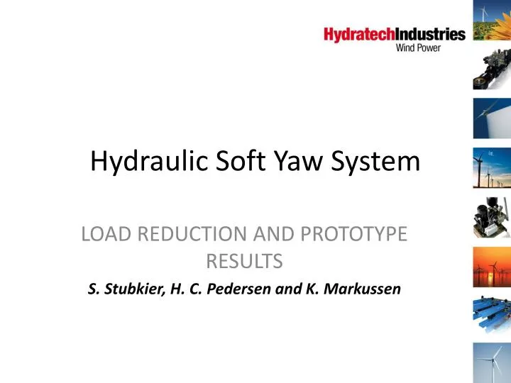hydraulic soft yaw system