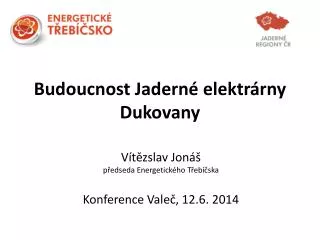 budoucnost jadern elektr rny dukovany