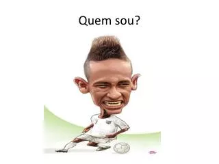 Quem sou ?