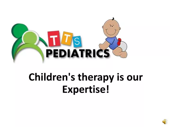children s therapy is our expertise