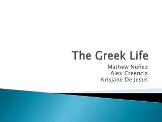 The Greek Life