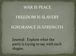 WAR IS PEACE FREEDOM IS SLAVERY IGNORANCE IS STRENGTH - slide 1