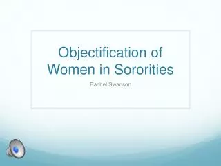 Objectification of Women in Sororities