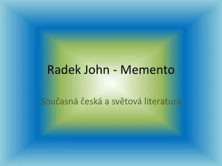radek john memento
