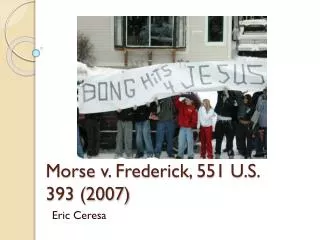 Morse v. Frederick, 551 U.S. 393 (2007)