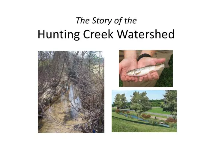 the story of the hunting creek watershed