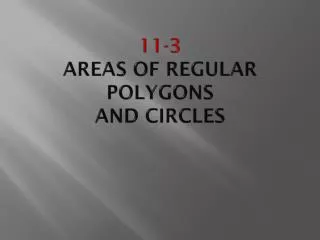 11 3 areas of regular polygons and circles