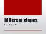 Different slopes - slide 1