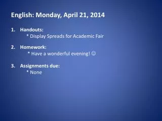 English: Monday , April 21 , 2014