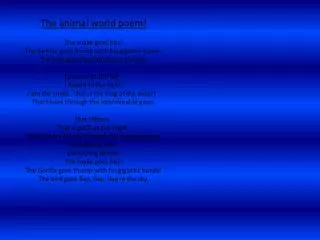 The animal world poem! The snake goes hiss! The Gorilla goes thump with his gigantic hands.