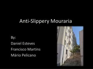 Anti-Slippery Mouraria