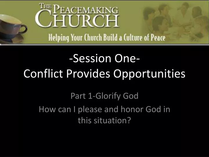 session one conflict provides opportunities