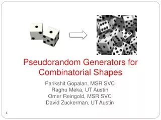 Pseudorandom Generators for Combinatorial Shapes
