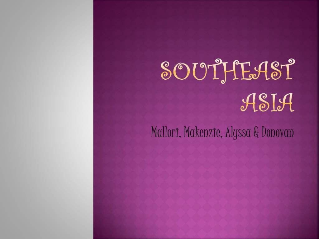 PPT - Southeast Asia PowerPoint Presentation, free download - ID:2535103