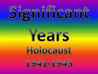 Significant Years