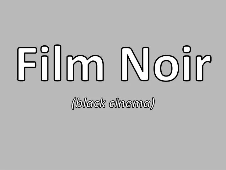 film noir black cinema