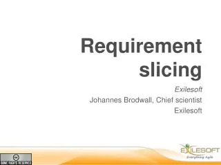 Requirement slicing