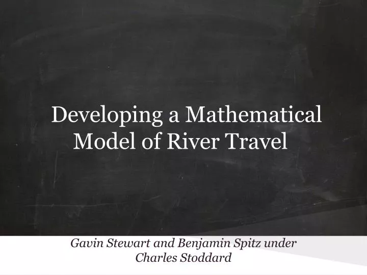 developing a mathematical model of river travel