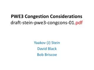 PWE3 Congestion Considerations draft-stein-pwe3-congcons-01. pdf