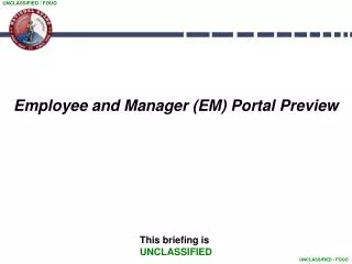 Employee and Manager (EM) Portal Preview