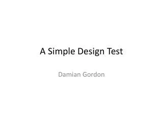 A Simple Design Test