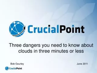 Three dangers you need to know about clouds in three minutes or less