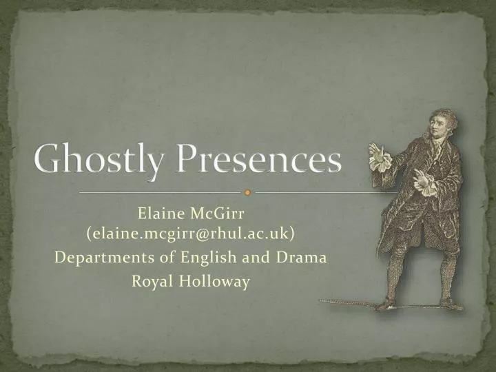 ghostly presences