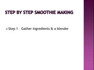 step by step smoothie making