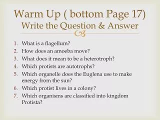 Warm Up ( bottom Page 17) Write the Question &amp; Answer