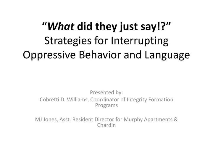 what did they just say strategies for interrupting oppressive behavior and language