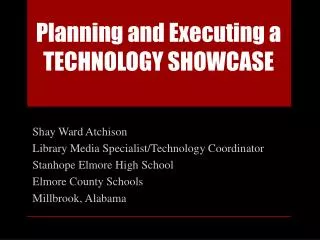 Planning and Executing a TECHNOLOGY SHOWCASE