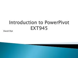 Introduction to PowerPivot EXT945