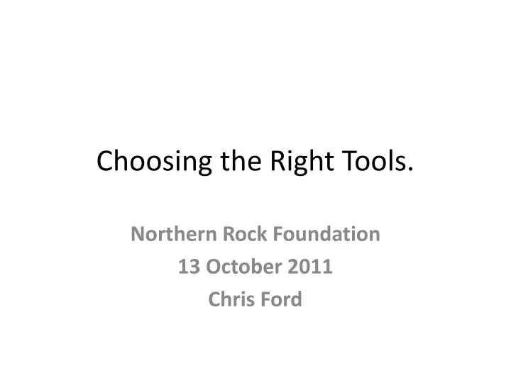 choosing the right tools
