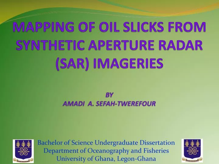 mapping of oil slicks from synthetic aperture radar sar imageries by amadi a sefah twerefour