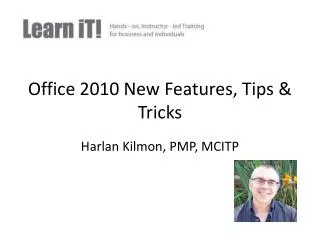 Office 2010 New Features, Tips &amp; Tricks