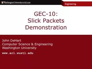 GEC-10: Slick Packets Demonstration